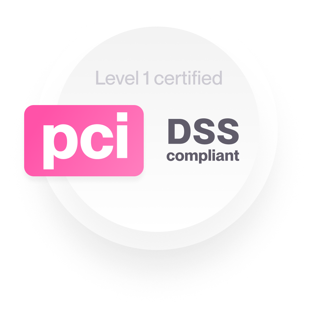 PCI DSS Level 1 Certified